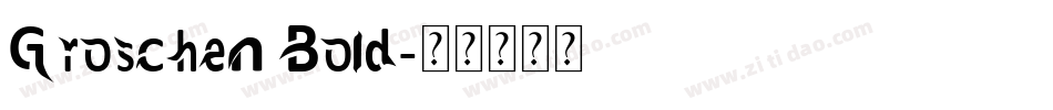 Groschen Bold字体转换